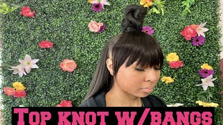 How to do Half Up Half Down Top Knot wbangs [upl. by Yruam432]