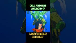 Cell Absorbs Android 17  Dragonball Z Kakarot gaming dbz dbzkakarot Kakarot shorts [upl. by Hillel202]