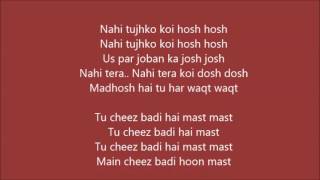 Tu Cheez Badi Hai Mast Lyrics – Machine  Neha Kakkar Udit Narayan [upl. by Halullat246]