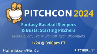 Fantasy Baseball Sleepers amp Busts Starting Pitchers  PitchCon 2024 [upl. by Celik]