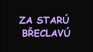 ZA STARÚ BŘECLAVÚ [upl. by Leatrice]