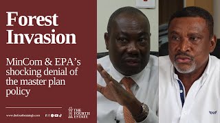 Forest Invasion Minerals Commission EPA unaware of Ghanas Forestry Master Plan [upl. by Eatnod]