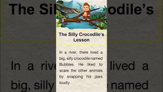 The Silly Crocodiles Lesson  Moral Story  Learn English Through Story [upl. by Selden486]