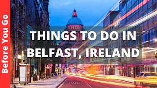 Belfast Travel Guide 13 BEST Things To Do In Belfast Northern Ireland [upl. by Warfield]