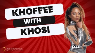 Khoffee With Khosi S1E1 Big Brother Mzansi housemate Mali [upl. by Denby825]