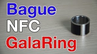 Bague Connectée NFC  la GalaRing [upl. by Yonita]