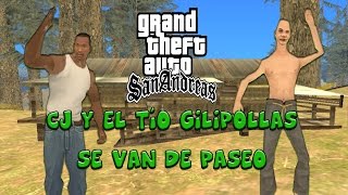 GTA San Andreas  Cj Y El Tío Gilipollas Se Van De Paseo  Loquendo [upl. by Merchant256]