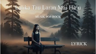 LALIKA LARAN METIN MAI HAU POPROCK [upl. by Aicaca]