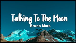 Bruno Mars  Talking To The Moon Lyrics [upl. by Nivek]