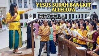 YESUS SUDAH BANGKIT ALLELUYA Gaya Jai KOOR LINGKUNGAN STVINSENSIUS BENPASI  PAROKI NAESLEU [upl. by Hamachi]