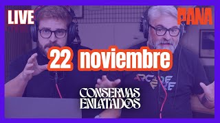 22 de NOVIEMBRE  Conservas y Enlatados [upl. by Inalej]