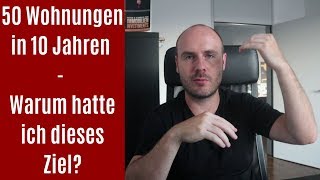 50 Wohnungen in 10 Jahren kaufen 🏚️🏚️  Warum will ich schnell viele Immobilien kaufen [upl. by Pen]