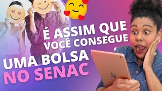 Bolsa de Estudo do SENAC  Como conseguir BOLSA de estudo Integral no SENAC [upl. by Fifi]