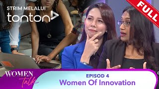 FULL Women Talk Season 6  Episode 4  Women Of Innovation  Tonton [upl. by Arlan]