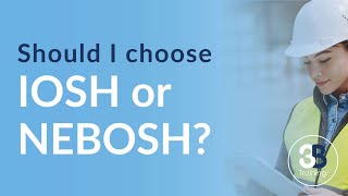 Should I choose IOSH or NEBOSH [upl. by Joselyn]