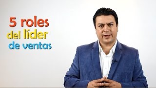 Los 5 roles del LÍDER de ventas  SalesUp CRM [upl. by Jacoba209]