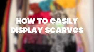 How to Easily Display Scarves [upl. by Ashbey]