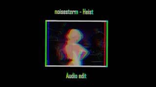 Heist  Audio Edit [upl. by Ys]