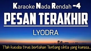 Lyodra  Pesan Terakhir Karaoke Lower Key Nada Rendah 4‼️ [upl. by Gathers825]