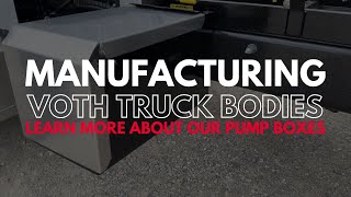 Manufacturing Voth Truck Bodies  Pump Boxes [upl. by Adelric]