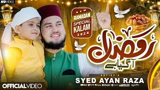 New Ramzan Kalam 2024  Ramzan Aagya Hai  Syed Ayan Raza [upl. by Osmen]