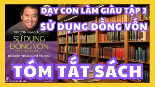 Tóm Tắt Sách Dạy Con Làm Giàu Tập 2  Sử dụng đồng vốn  Sách nói miễn phí [upl. by Rip]