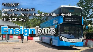 THRASH Journey On Route 44  EnsignBus Wright StreetDeck Micro Hybrid  164 LX21 CHL [upl. by Snowber]