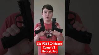 Sig P365 XMacro Comp VS Springfield Hellcat Pro gungear guntuber gunculture edc [upl. by Ronile]