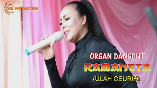 ULAH CEURIK Organ Dangdut RAMANETA [upl. by Lucien]