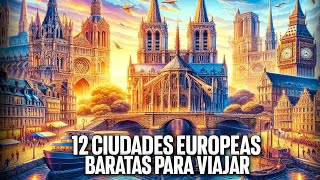 12 Ciudades de EUROPA Baratas Para Viajar [upl. by Pelagias461]