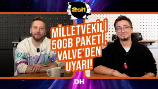 2si1  Milletvekili 50 GB paketi Valveden uyarı [upl. by Daza]