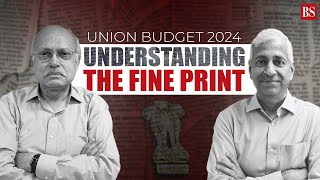 Union Budget 2024  Understanding the fine print  Budget 2024 analysis  Budget 2024 key highlights [upl. by Holmen]