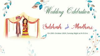 Subhash and Madhuri Wedding Celebration Live [upl. by Dieter835]