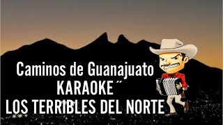 Caminos de Guanajuato KARAOKE Los Terribles del Norte [upl. by Nigen]