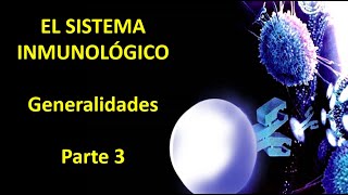 Sistema Inmune generalidades Video 3 [upl. by Vick]