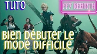 Ff7 rebirth bien débuter le mode difficile [upl. by Folberth39]