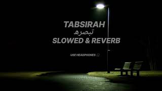 Tabsirah Nasheed Slowed  Reverb nasheed arabicnasheed [upl. by Ribble]