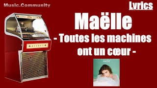 Lyrics  Maelle  Toutes les machines ont un cœur [upl. by Moss]