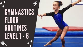 Level 1 to 6 Gymnastics Floor Routines Junior Olympic Program [upl. by Gigi304]