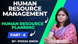 Human Resource Planning  Human Resource Management  Part6  Meaning  Objective  BBA BCom MBA [upl. by Yattirb811]