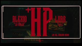 Alexio x Luar La L  HP Official Video [upl. by Jegar]