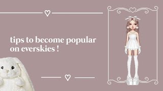 tips to become popular on everskies [upl. by Terena]