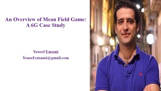 An Overview of Mean Field Game A 6G Case Study [upl. by Garges]