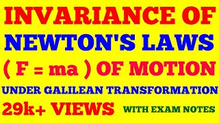 INVARIANCE OF NEWTONS LAWS OF MOTION UNDER GALILEAN TRANSFORMATION  WITH EXAM NOTES [upl. by Blondie]