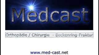 Medcast Orthopädie  Chirurgie  Beckenringfraktur [upl. by Anin]