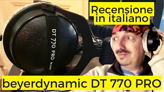 Beyerdynamic DT 770 PRO  Recensione in italiano  Unboxing e review cuffie studio e home recording [upl. by Alahs]