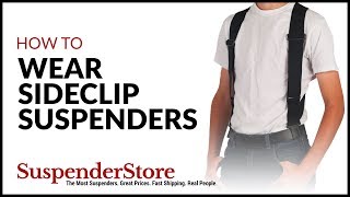 How to Wear Sideclip Suspenders [upl. by Ferullo]