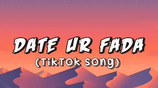 Date Ur Fada  TikTok Song Lyrics Video [upl. by Dowlen]