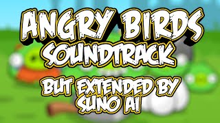 Angry birds soundtrack but extended by suno ai [upl. by Perdita]