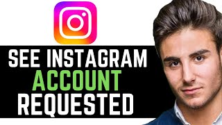 UPDATED 2024 How To See All Instagram Accounts Requested [upl. by Tarrel]